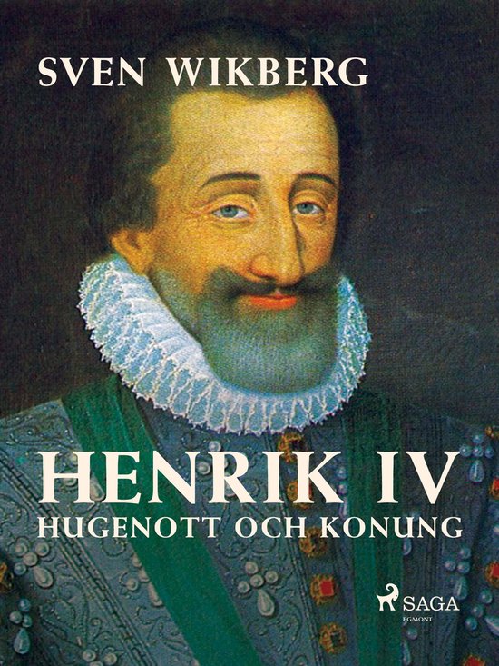 Henrik IV : Hugenott och konung - cover