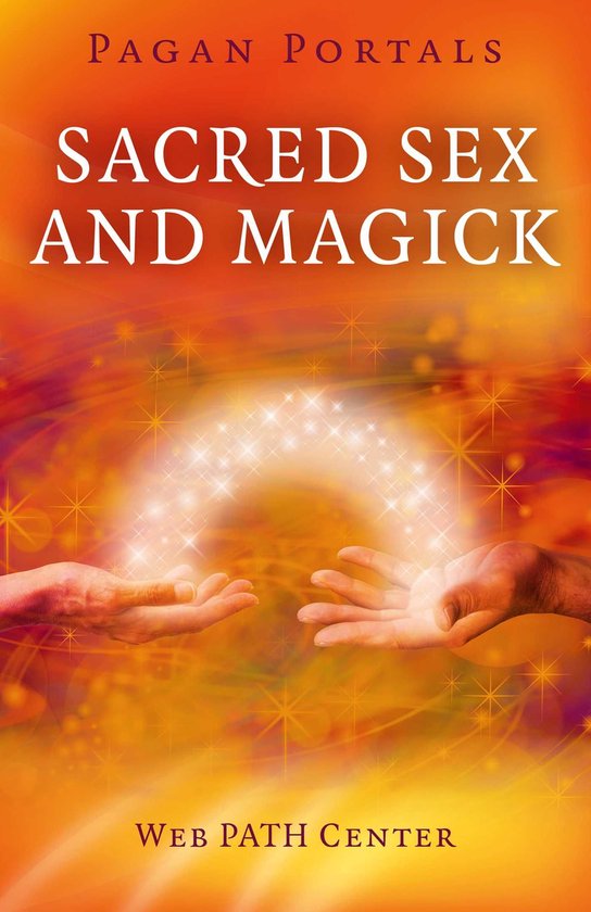 Pagan Portals - Sacred Sex and Magick - cover