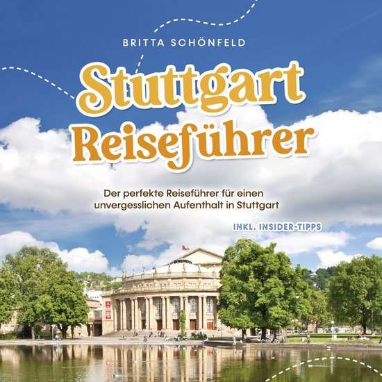 Stuttgart Reiseführer: Der perfekte Reiseführer für einen ... - cover