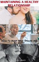 MAINTAINING A HEALTHY RELATIONSHIP