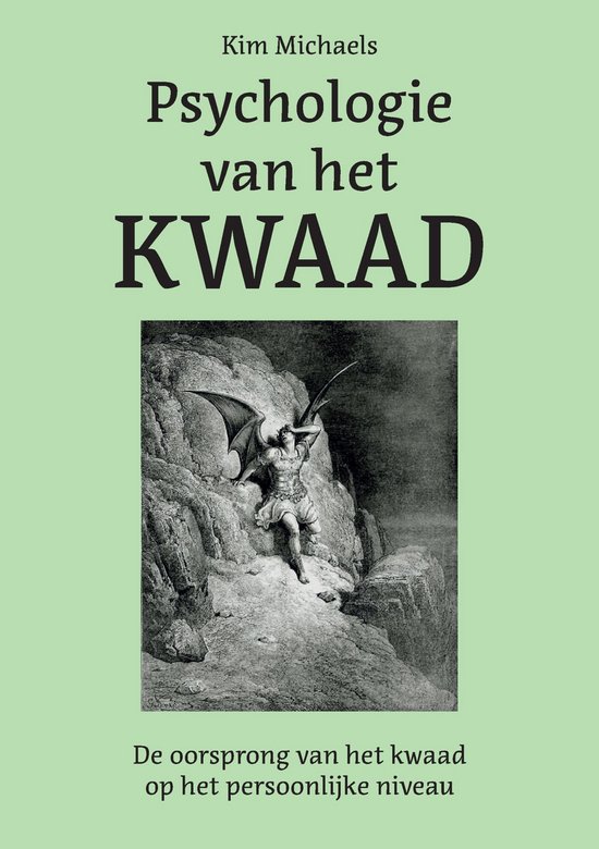 Het zichtbaar maken van het kwaad 1 - Psychologie van het Kwaad