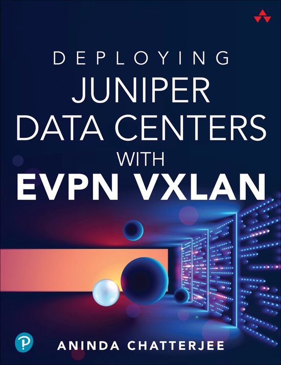 Deploying Juniper Data Centers with EVPN VXLAN - cover