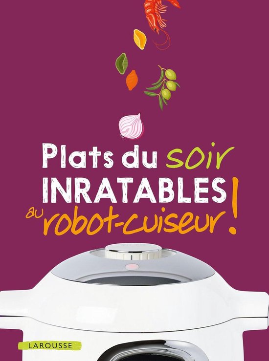 Plats du soir inratables au robot-cuiseur ! - cover