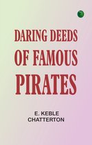 Daring Deeds of Famous Pirates