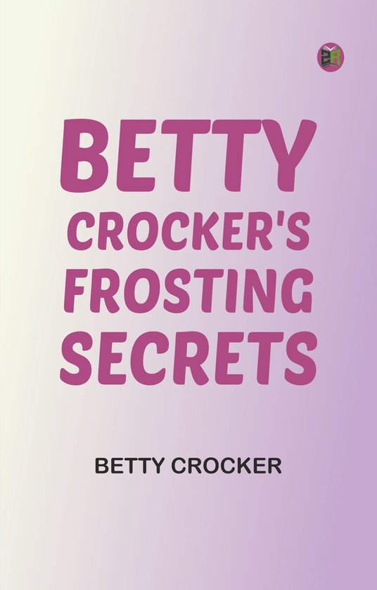 Betty Crocker's Frosting Secrets - cover