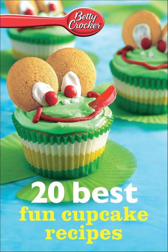 Betty Crocker 20 Best Fun Cupcake Recipes - cover