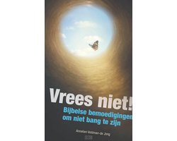 Vrees niet!