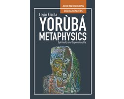 African Religions, Social Realities- Yorùbá Metaphysics