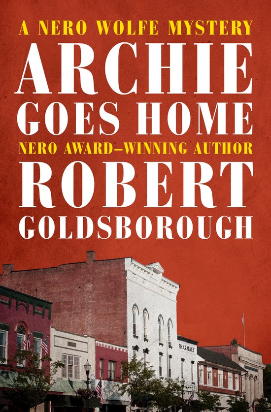 The Nero Wolfe Mysteries 15 - Archie Goes Home - cover