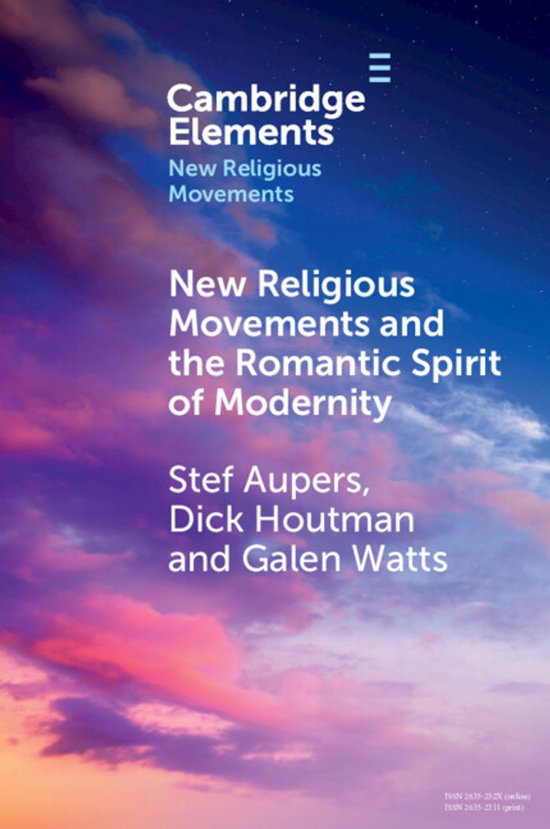 Boek 'New Religious Movements and the Romantic Spirit of Modernity' in de Cambridge Elements serie.