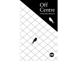 Off Centre: A Necessary Resource