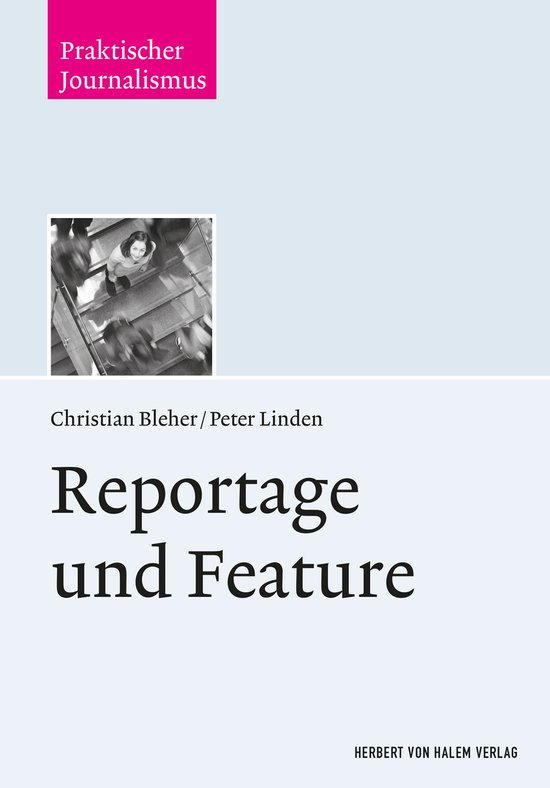 Praktischer Journalismus 99 - Reportage und Feature - cover