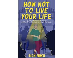 The Legend of Cuthbert Huntsman 1 - How Not To Live Your Life