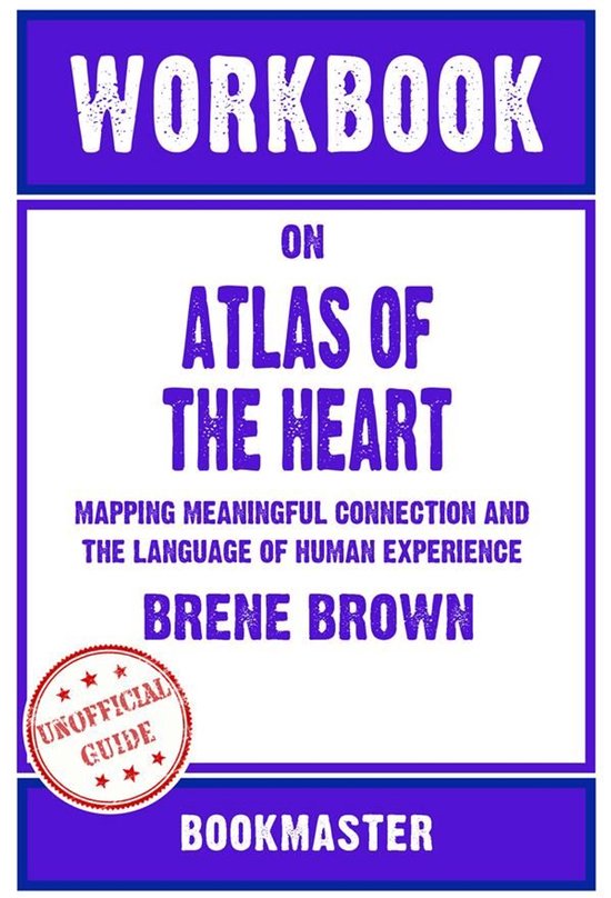 Workbook on Atlas of the Heart: Mapping Meaningful Connectio ... - cover
