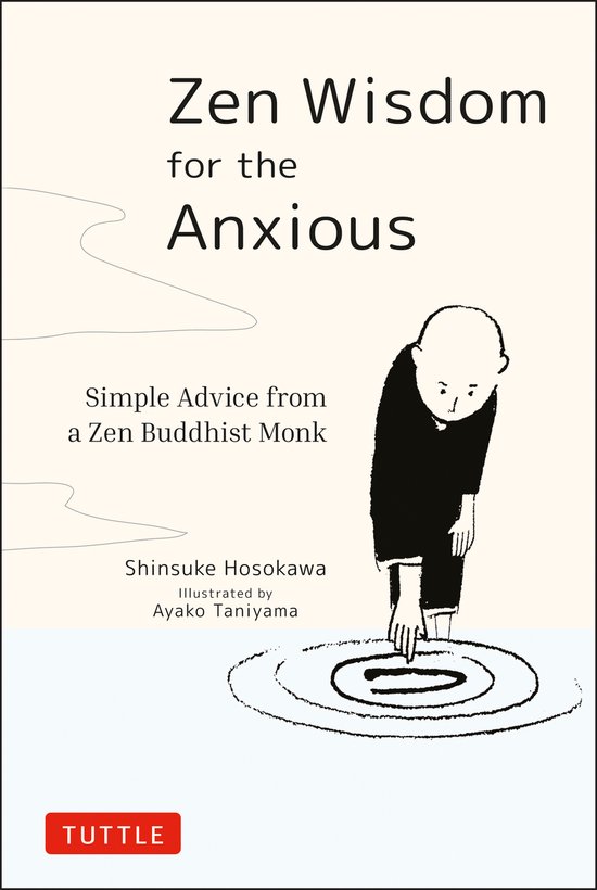 Zen Wisdom for the Anxious: Simple Advice from a Zen Buddhis ... - cover