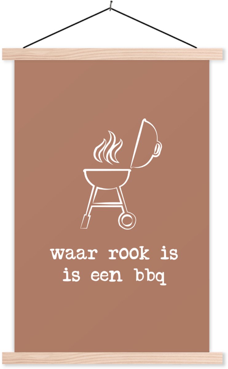 Posterhanger incl. Poster 60x90 cm - Schoolplaat - Waar rook is is een bbq - Quotes - Spre