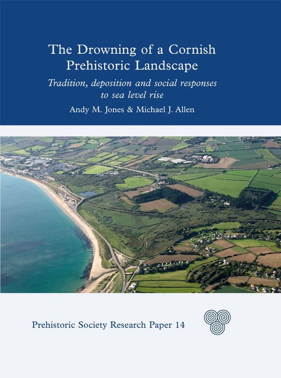 Prehistoric Society Research Papers 14 - The Drowning of a C ... - cover