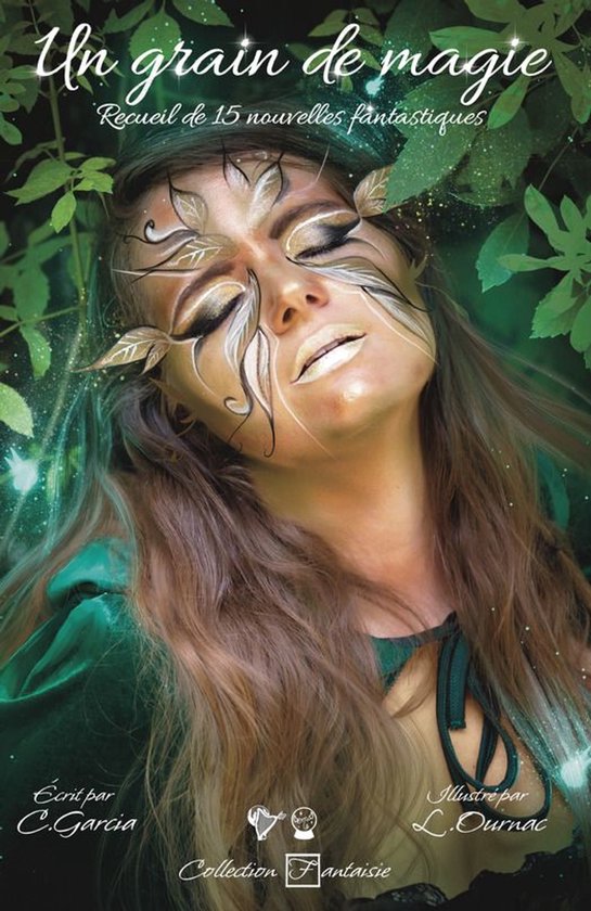 Fantaisie - Un grain de magie : Recueil de 15 nouvelles fantastiques