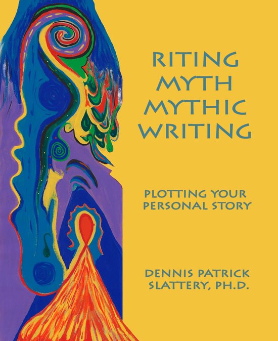 Riting Myth, Mythic Writing
