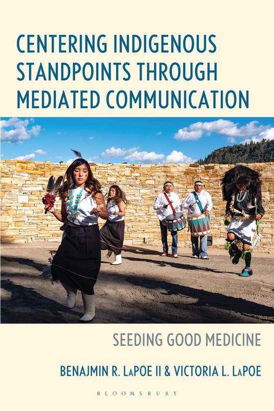 Centering Indigenous Standpoints through Mediated Communication (ebook ...