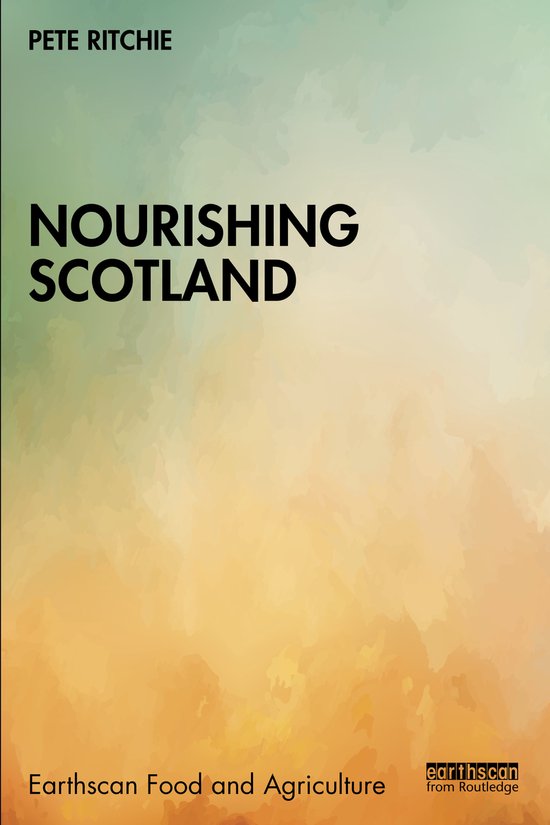 Earthscan Food and Agriculture- Nourishing Scotland - cover