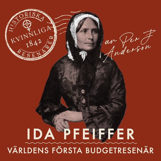 Ida Pfeiffer: Världens första budgetresenär - cover