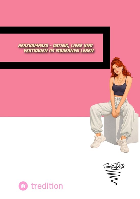 Herzkompass – Dating, Liebe und Vertrauen im modernen Lebe ... - cover
