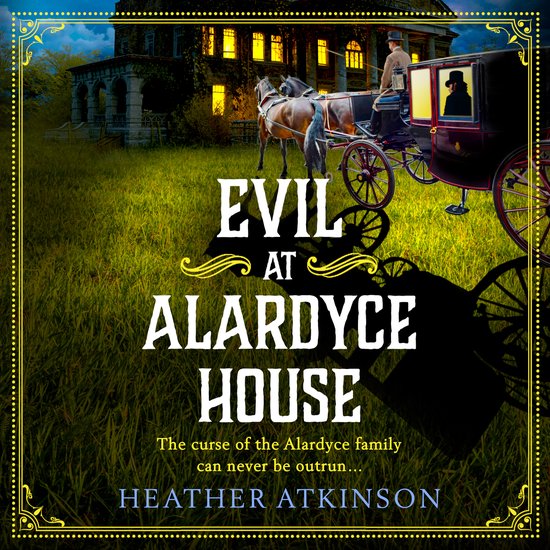The Alardyce Series4- Evil at Alardyce House - cover