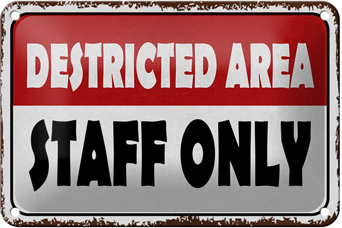 Blechschild Spruch 18x12cm destricted area staff only