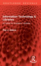 Routledge Revivals- Information Technology & Libraries