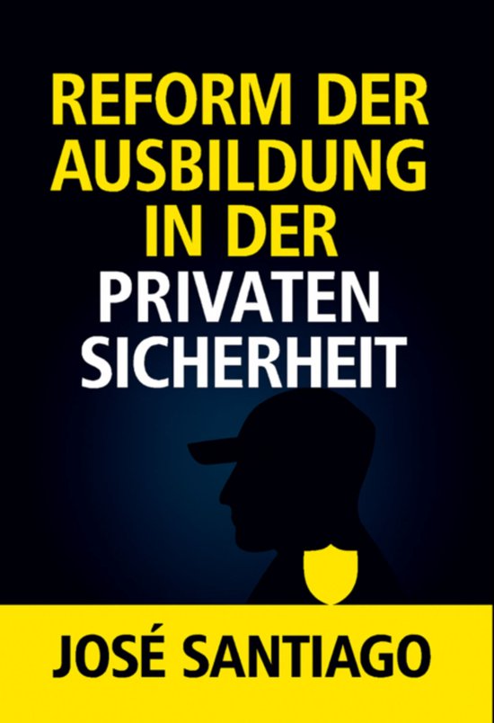Reform Der Ausbildung Im Privaten Sicherheitsgewerbe - cover
