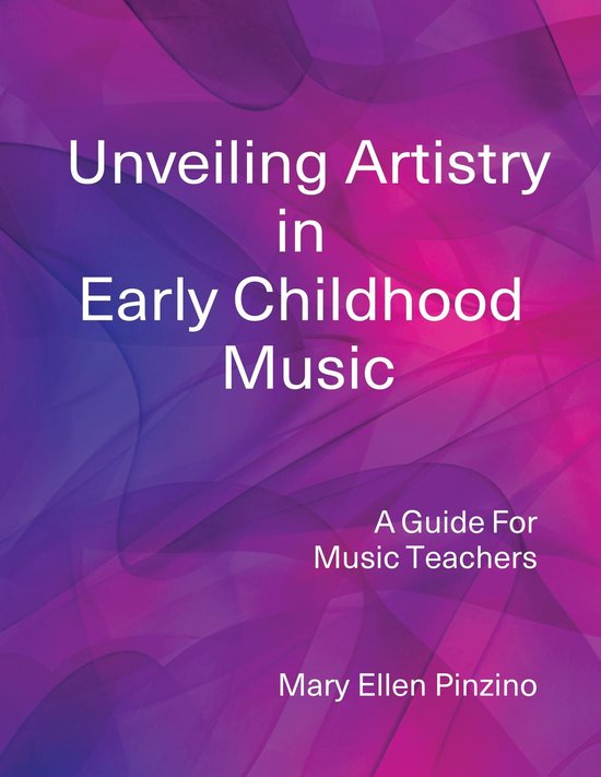 Unveiling Artistry in Early Childhood Music - cover