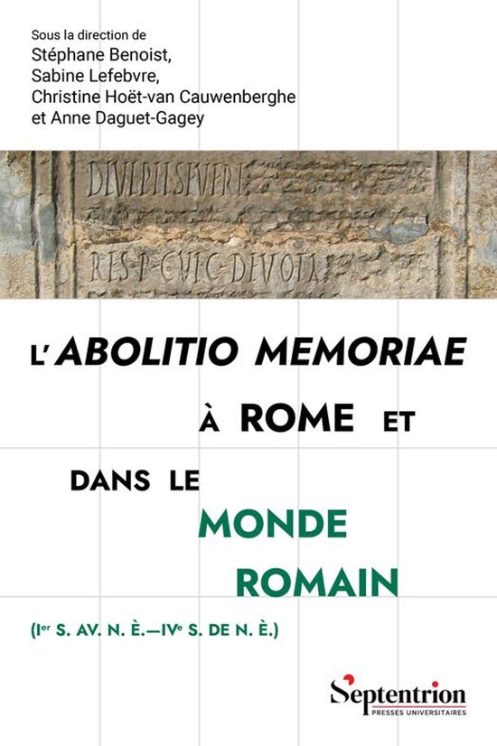 Histoire et civilisations - L’abolitio memoriae à Rome et ... - cover
