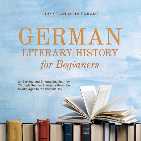 German Literary History for Beginners an Exciting and Entert ... - cover