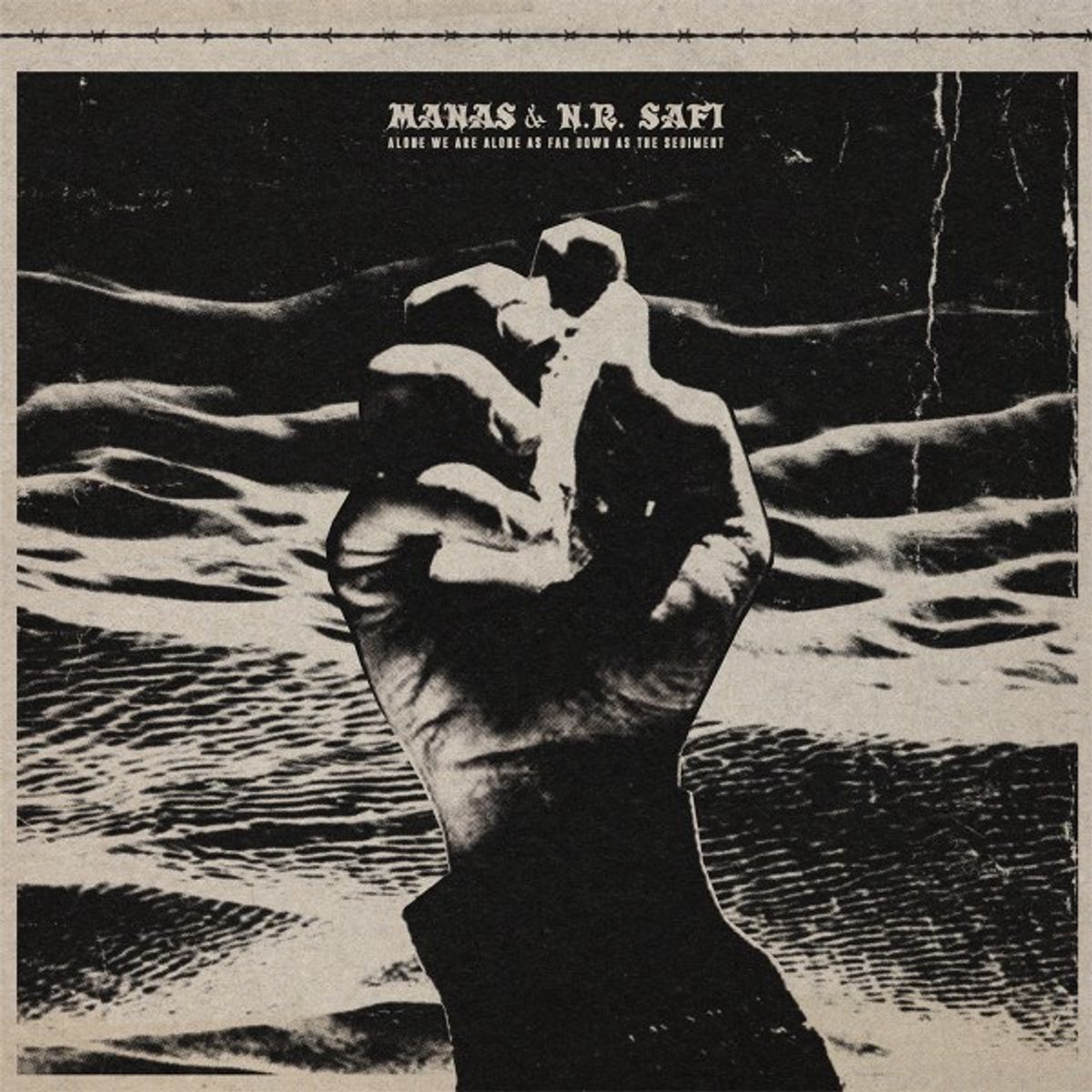Manas With N.R. Safi - Alone We Are Alone As Far Down As The Sediment (LP)