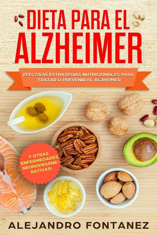 Dieta para Alzheimer: Efectivas Estrategias Nutricionales pa ... - cover