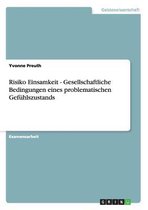 Risiko Einsamkeit - Gesellschaftliche Bedingungen Eines Problematischen Gefuhlszustands