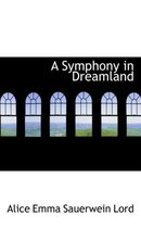 A Symphony in Dreamland