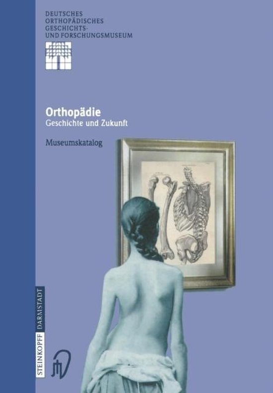 Orthopädie - Geschichte und Zukunft