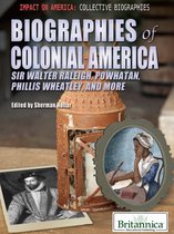 Impact on America: Collective Biographies - Biographies of Colonial America