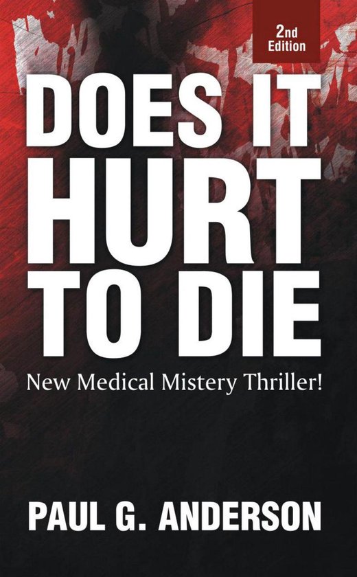 Does It Hurt To Die (ebook), Paul G. Anderson 9781301091072 Boeken