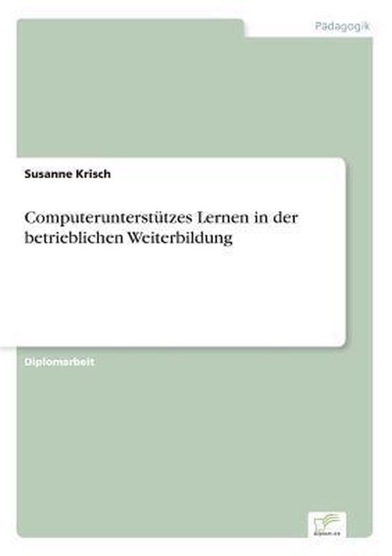 Computerunterstützes Lernen in der betrieblichen Weiterbild ... - cover
