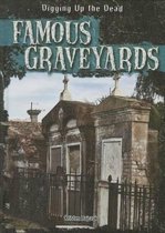 Digging Up the Dead- Famous Graveyards