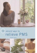 50 Natural Ways To Relieve Pms