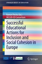 SpringerBriefs in Education - Successful Educational Actions for Inclusion and Social Cohesion in Europe
