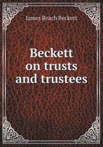 Beckett on Trusts and Trustees