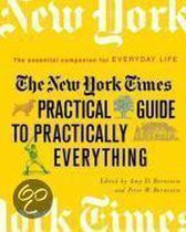 The New York Times Practical Guide to Practically Everything