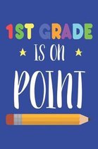 1st Grade Is on Point