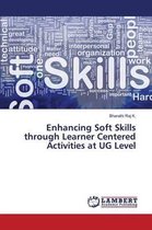 Enhancing Soft Skills through Learner Centered Activities at UG Level