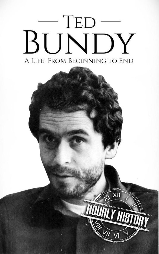 Biographies of Serial Killers- Ted Bundy, Hourly History ...